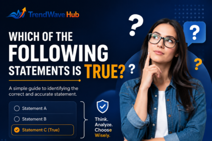 which of the following statements is true?